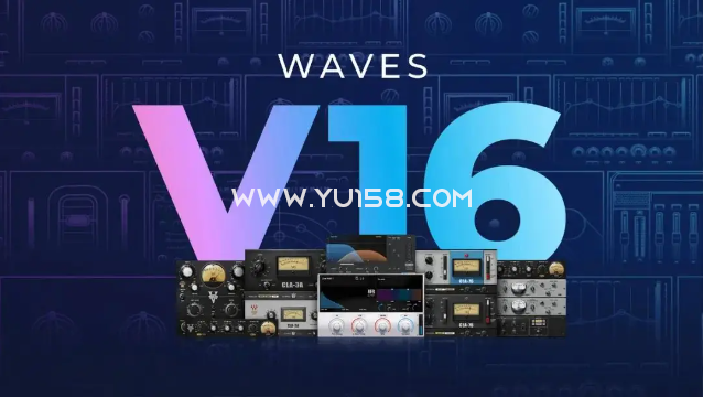 Waves16系列插件丨Waves Ultimate 16 v25.06.23 一键安装版 WiN-YU158-音频制作系统办公资源